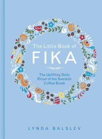 صورة الغلاف: The Little Book of Fika 9781449489847
