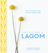 Imagen de portada: The Little Book of Lagom 9781449491154