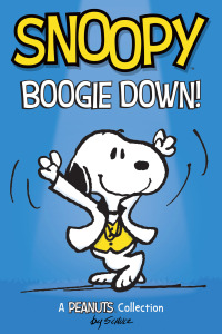Cover image: Snoopy: Boogie Down! 9781449493547