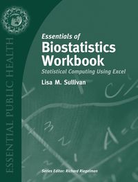 Cover image: Essentials of Biostatistics Workbook: Statistical Computing Using Excel 1st edition 9780763754778