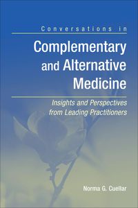 Cover image: Conversations in Complementary and Alternative Medicine: Insights and Perspectives from Leading Practitioners 1st edition 9780763738884