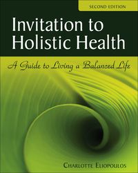 Cover image: Invitation to Holistic Health: A Guide to Living a Balanced Life 2nd edition 9780763761127