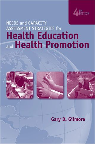 Cover image: Needs and Capacity Assessment Strategies for Health Education and Health Promotion - BOOK ALONE 4th edition 9781449602109