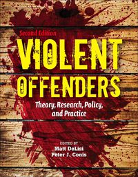 Cover image: Violent Offenders: Theory, Research, Policy, and Practice 2nd edition 9780763797904