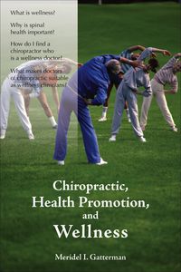 Cover image: Chiropractic, Health Promotion, and Wellness 1st edition 9780763738693