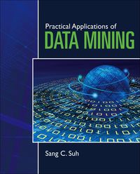 Cover image: Practical Applications of Data Mining 1st edition 9780763785871