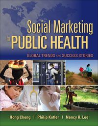 Cover image: Social Marketing for Public Health: Global Trends and Success Stories 1st edition 9780763757977