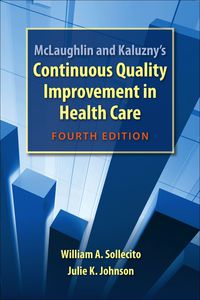 Cover image: McLaughlin and Kaluzny's Continuous Quality Improvement In Health Care 4th edition 9780763781545