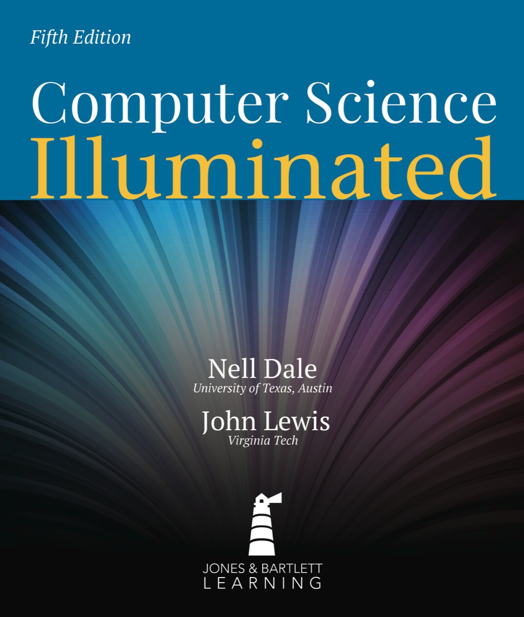 Computer Science Illuminated 5th Edition
    Newer Edition Available