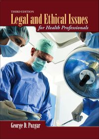 Cover image: Legal and Ethical Issues for Health Professionals 3rd edition 9781449647759