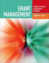 Immagine di copertina: Grant Management: Funding for Public and Nonprofit Programs 1st edition 9780763755270