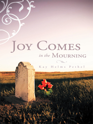 Cover image: JOY COMES IN THE MOURNING 9781449725778