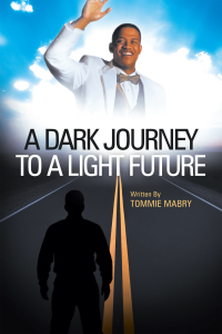 Cover image: A Dark Journey to a Light Future 9781449740566