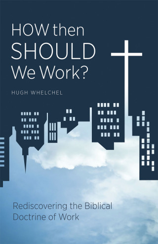 Cover image: How Then Should We Work? 9781449745813