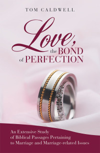 Cover image: Love, the Bond of Perfection 9781449748081