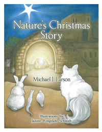 Cover image: Nature's Christmas Story 9781449705695