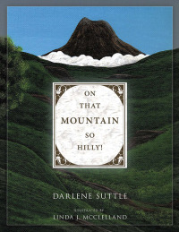 Imagen de portada: On That Mountain So Hilly! 9781449715298
