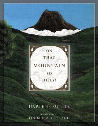 Cover image: On That Mountain So Hilly! 9781449715298