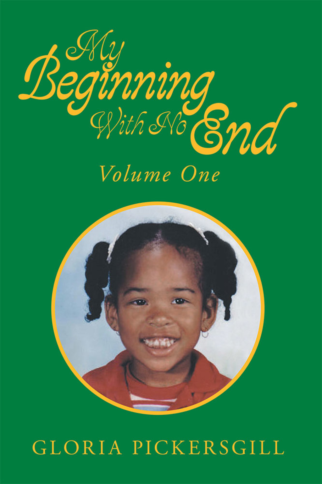 My Beginning with No End Volume One
