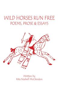 Cover image: Wild Horses Run Free 9781450038256