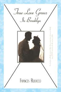 Cover image: True Love Grows in Brooklyn 9781450232890