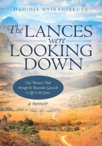 Cover image: The Lances Were Looking Down 9781450257169