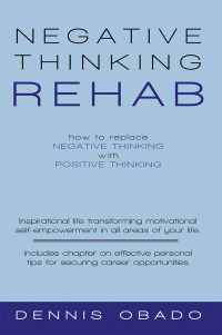 Imagen de portada: Negative Thinking Rehab 9781450284479