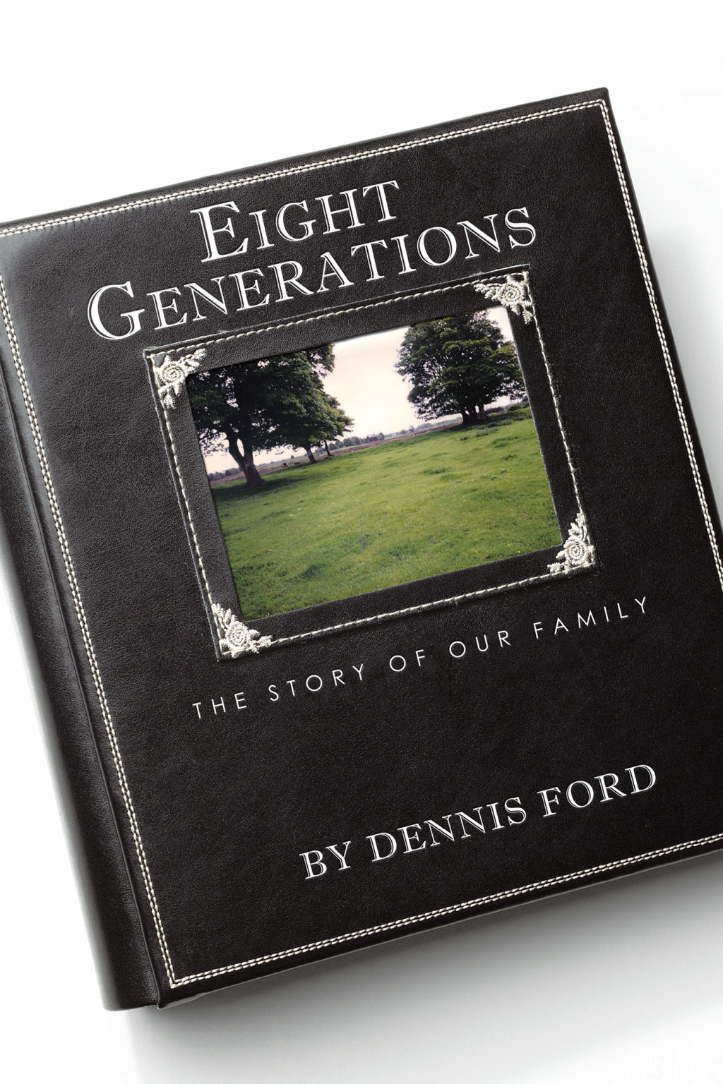 Eight Generations The Story of Our Family