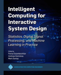 Cover image: Intelligent Computing for Interactive System Design 9781450390262