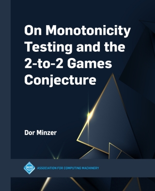 Cover image: On Monotonicity Testing and the 2-to-2 Games Conjecture 9781450399661
