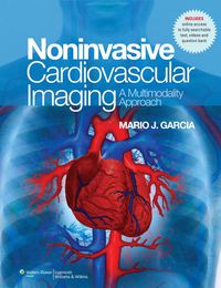 Cover image: NonInvasive Cardiovascular Imaging: A Multimodality Approach 1st edition