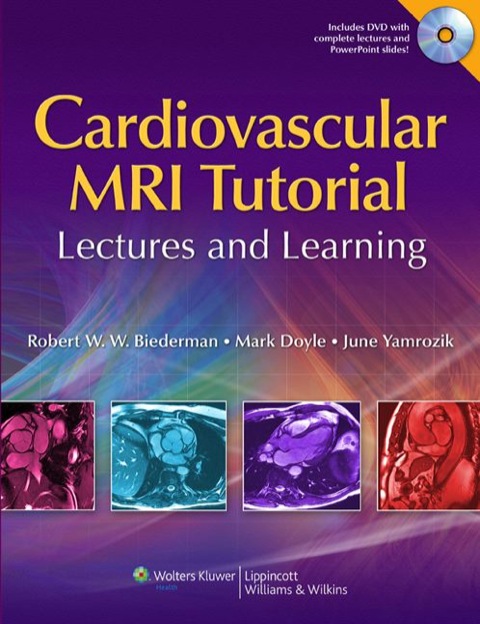 Cardiovascular MRI Tutorial: Lectures and Learning, 1st Edition - FULL INSTANT DOWNLOAD | PDF DOCX EPUB
