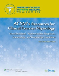 Cover image: ACSM's Resources for Clinical Exercise Physiology: Musculoskeletal, Neuromuscular, Neoplastic, Immunologic, and Hematologic Conditions 2nd edition 9780781768702