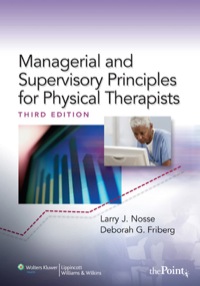 Cover image: Managerial & Supervisory Principles for Physical Therapists 3rd edition