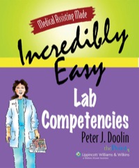 Cover image: Medical Assisting Made Incredibly Easy! Lab Competencies 1st edition