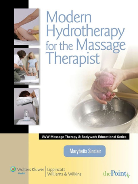 Modern Hydrotherapy for the Massage Therapist, 1st Edition - FULL INSTANT DOWNLOAD | PDF DOCX EPUB