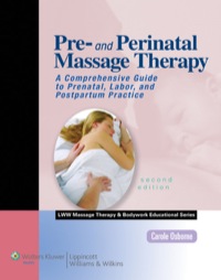 Cover image: Pre- and Perinatal Massage Therapy: A Comprehensive Guide to Prenatal, Labor, and Postpartum Practice 2nd edition 9781582558516