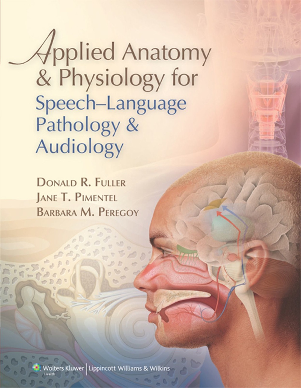 Applied Anatomy and Physiology for Speech-Language Pathology and Audiology 1st Edition
    Newer Edition Available