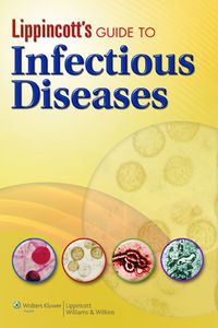 Cover image: Lippincott’s Guide to Infectious Diseases 1st edition