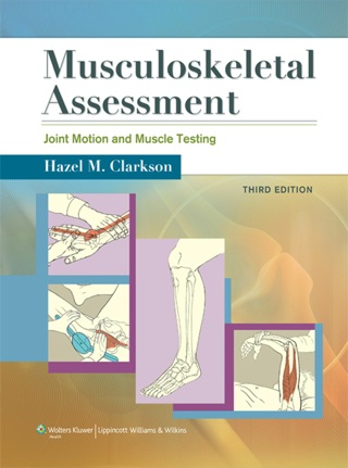 Cover image: Musculoskeletal Assessment:Joint Motion and Muscle Testing 3rd edition 9781609138165