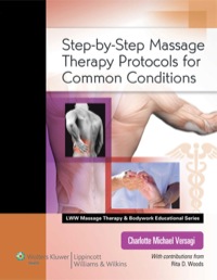 Cover image: Step-by-Step Massage Therapy: Protocols for Common Conditions 1st edition 9780781787154