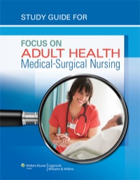 Cover image: Study Guide for Focus on Adult Health: Medical-Surgical Nursing 9781582558868