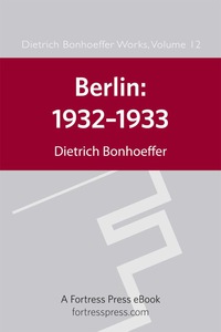 Cover image: Berlin 1932-1933 DBW Vol 12 9780800683122
