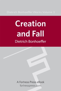 Cover image: Creation and Fall DBW Vol 3 9780800683238