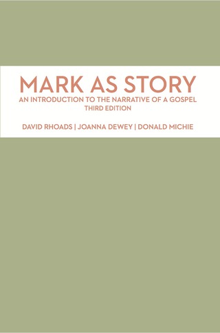 Cover image: Mark as Story: An Introduction to the Narrative of a Gospel 3rd edition 9780800699093
