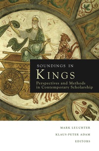 Imagen de portada: Soundings in Kings: Perspectives And Methods In Contemporary Scholarship 9780800697167