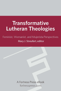 Cover image: Transformative Lutheran Theologies 9780800663773