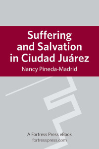 Omslagafbeelding: Suffering and Salvation in Cuidad Juarez 9780800698478