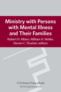Cover image: Ministry with Persons with Mental Illness and Their Families 9780800698744