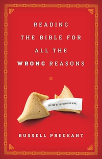 Omslagafbeelding: Reading the Bible for All the Wrong Reasons 9780800698447